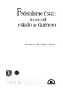Cover of: Federalismo fiscal by Marcela Astudillo Moya