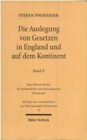 Cover of: Die Auslegung von Gesetzen in England und auf dem Kontinent by Stefan Vogenauer