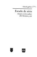 Cover of: Estado de sitio: ensayos (y otros asaltos) sobre literatura y arte