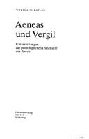 Cover of: Aeneas und Vergil: Untersuchungen zur poetologischen Dimension der Aeneis