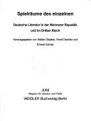 Cover of: Spielräume des einzelnen: deutsche Literatur in der Weimarer Republik und im Dritten Reich