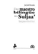 Ser maestro bilingüe en Suljaa' by Jani Jordá Hernández