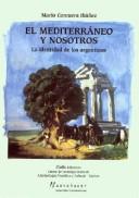 Cover of: El Mediterráneo y nosotros: la identidad de los argentinos