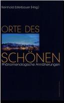 Cover of: Orte des Sch onen: ph anomenologische Ann aherungen. F ur G unther P oltner zum 60. Geburtstag