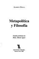 Cover of: Metapolítica y filosofía by Alberto E. Buela