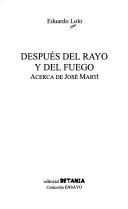 Cover of: Después del rayo y del fuego by Eduardo Lolo