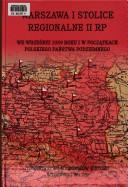 Cover of: Warszawa i stolice regionalne II RP we wrześniu 1939 roku i w początkach Polskiego Państwa Podziemnego by pod red. Mariana M. Drozdowskiego i Hanny Szwankowskiej.