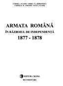 Armată Română în râzboiul de independentă 1877-1878 by Cornel I. Scafeș