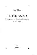 Cover of: L' Europa nazista: il progetto di un Nuovo ordine europeo, 1939-1945