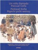 Cover of: Un niño llamado Pascual Coña =: Paskwal Koña Pigechi pichi wenxu