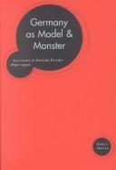 Cover of: Germany as model and monster: allusions in English fiction, 1830s-1930s