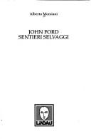 Cover of: John Ford: Sentieri selvaggi