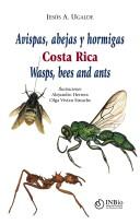 Avispas, abejas y hormigas by Jesús A. Ugalde