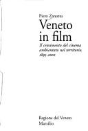 Cover of: Veneto in film: il censimento del cinema ambientato nel territorio, 1895-2002