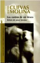 Cover of: Los rastros de mi deseo by Rafael Cuevas Molina