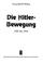 Cover of: Die Hitler-Bewegung 1925 bis 1934