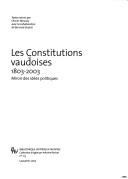 Cover of: Les constitutions vaudoises 1803-2003: miroir des idées politiques