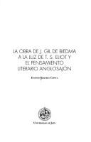 La obra de J. Gil de Biedma a la luz de T.S. Eliot y el pensamiento literario anglosajón by Eugenio Maqueda Cuenca