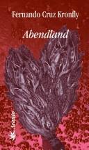 Cover of: Abendland by Fernando Cruz Kronfly