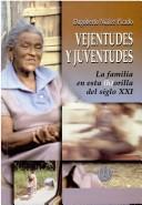 Vejentudes y juventudes by Dagoberto Núñez Picado