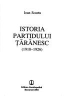 Cover of: Istoria Partidului Țărănesc: (1918-1926)