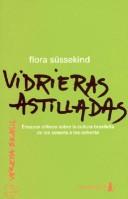 Cover of: Vidrieras astilladas: ensayos críticos sobre la cultura brasileña de los sesenta a los ochenta