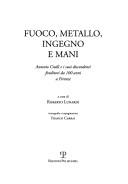 Cover of: Fuoco, metallo, ingegno e mani: Antonio Ciulli e i suoi discendenti fonditori da 100 anni a Firenze