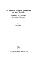 Cover of: auf Papyri erhaltenen Kommentare zur alten Kom odie: ein Beitrag zur Geschichte der antiken Philologie