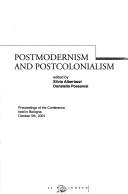 Cover of: Postmodernism and postcolonialism: proceedings of the conference held in Bologna October 5th, 2001
