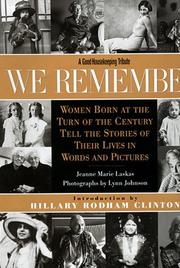 Cover of: We remember: women born at the turn of the century tell the stories of their lives in words and pictures