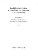 Cover of: Ver offentlichungen des Max-Planck-Instituts f ur Geschichte, vol. 187: L andliche Gesellschaften in Deutschland und Frankreich, 18. - 19. Jahrhundert