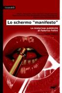 Cover of: Lo schermo manifesto: le misteriose pubblicità di Federico Fellini