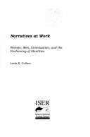 Cover of: Narratives at work: women, men, and unionization, and the fashioning of identities