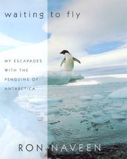 Cover of: Waiting to fly: my escapades with the penguins of Antarctica