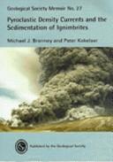 Pyroclastic density currents and the sedimentation of ignimbrites by M. J. Branney