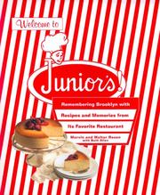 Cover of: Welcome to Junior's: remembering Brooklyn with recipes and memories from its favorite restaurant