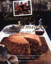 Cucina & famiglia by Joan Tropiano Tucci, Joan T. Tucci, Gianni Scappin