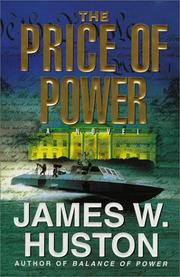 Cover of: The price of power | James W. Huston