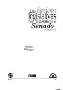 Las funciones legislativas y no legislativas del Senado by Luis Raigosa Sotelo