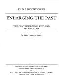 Cover of: Enlarging the past: the contribution of wetland archaeology