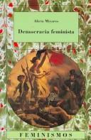 Cover of: Democracia feminista by Alicia Miyares