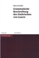 Grammatische Beschreibung des Zimbrischen von Lusern by Hans Tyroller