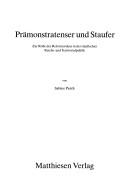 Cover of: Prämonstratenser und Staufer: zur Rolle des Reformordens in der staufischen Reichs- und Territorialpolitik