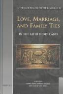 Cover of: Love, marriage, and family ties in the later Middle Ages