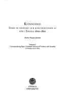 Cover of: Kvinnofrid: synen på våldtäkt och konstruktionen av kön i Sverige 1600-1800