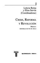 Cover of: Crisis, reforma y revolución: México : historias de fin de siglo