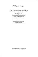 Cover of: Im Zeichen des Merkur: Reichspost und Kommunikationsrevolution in der Frühen Neuzeit