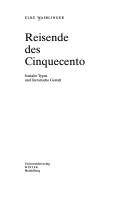 Cover of: Reisende des Cinquecento: sozialer Typus und literarische Gestalt