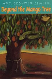 Cover of: Beyond the mango tree by Amy Bronwen Zemser