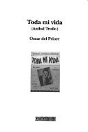 Cover of: Toda mi vida: (Aníbal Troilo)